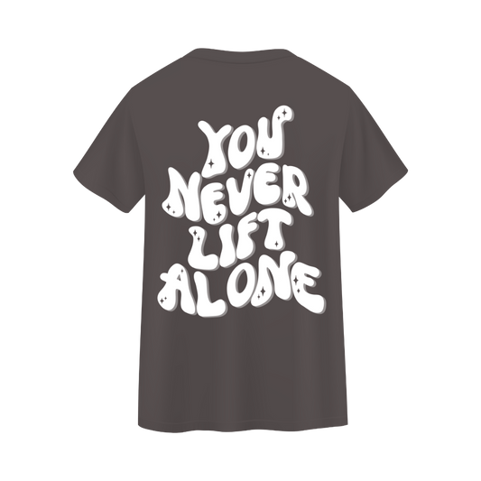 YOU NEVER LIFT ALONE - SPECIAL EDITION