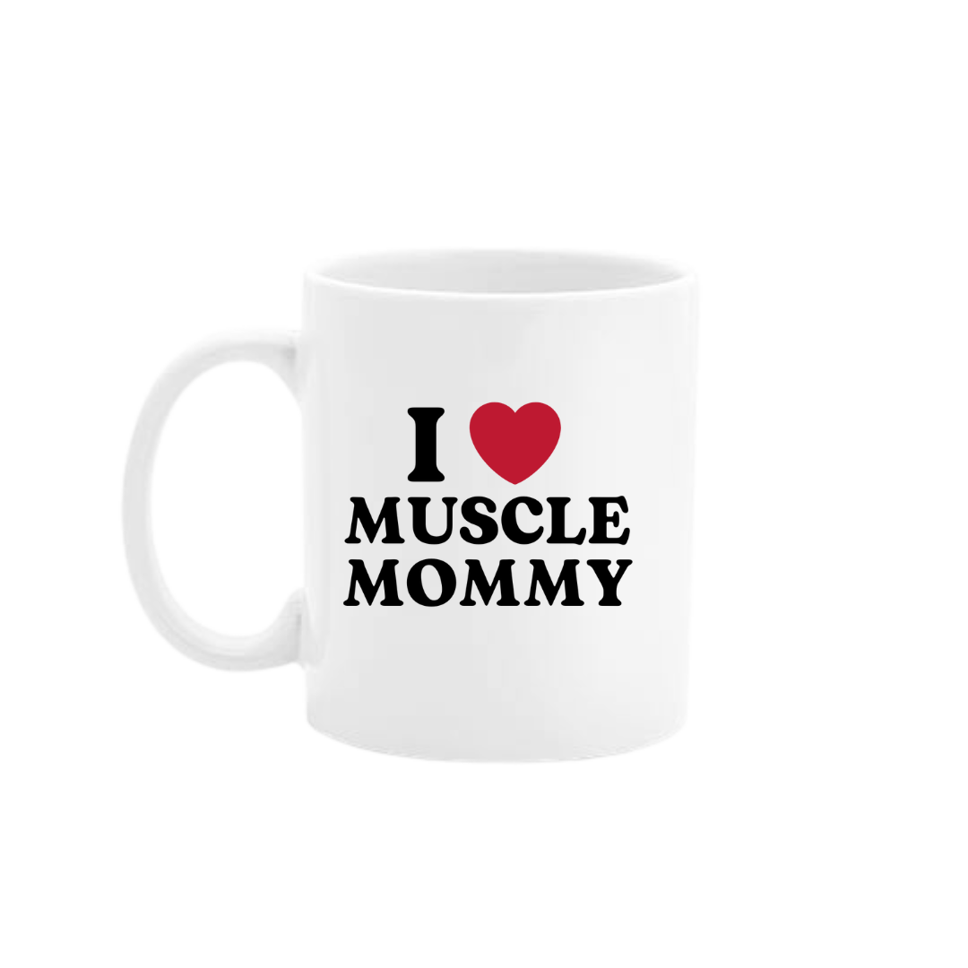 I LOVE MUSCLE MOMMY