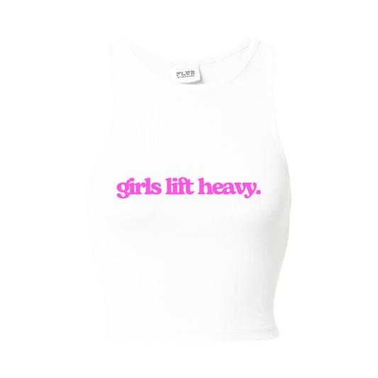 GIRLS LIFT HEAVY